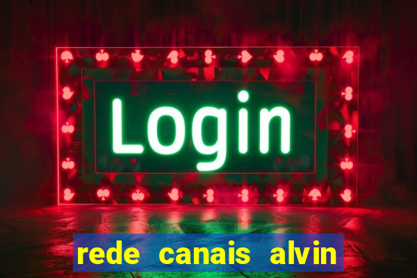 rede canais alvin e os esquilos